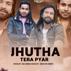 Jhutha Tera Pyar