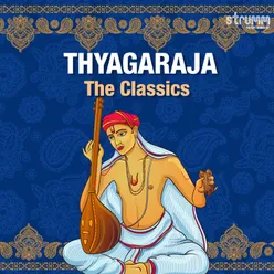 Thyagaraja - The Classics