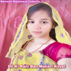 Dil Ki Rani Ban Mahari Koyal