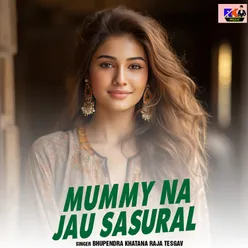 Mummy Na Jau Sasural