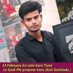 14 February Ko Vate Karo Tune Le Godi Me Propose Karu