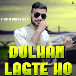 Dulhan Lagte Ho