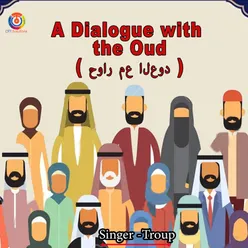 A Dialogue With The Oud