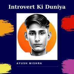 Introvert Ki Duniya