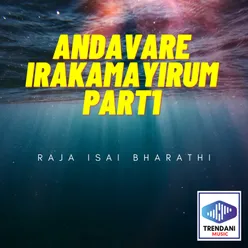 Andavare Irakamayirum, Pt. 1