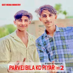 Parvej Bilal Ko Piyar 2