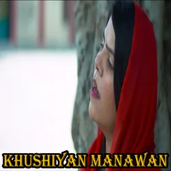 Khushiyan Manawan