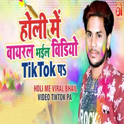 Holi Me Viral Bhail Video Tiktok Pa