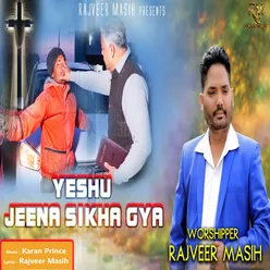 Yeshu Jeena Sikha Gya