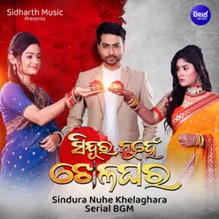 Sindura Nuhe Khelaghara Serial BGM