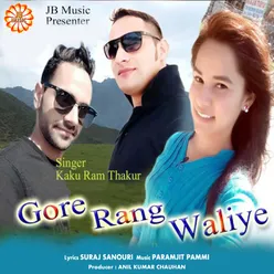 Gore Rang Waliye