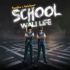 School Wali Life