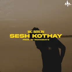 Sesh Kothay