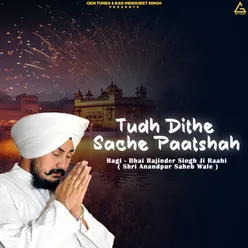 Tudh Dithe Sache Paatshah