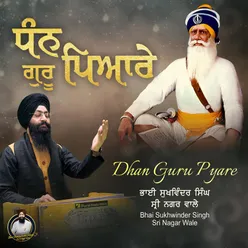 Dhan Guru Pyare