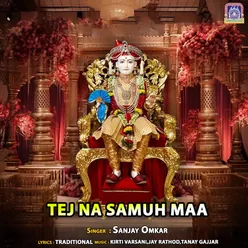 Tej Na Samuh Maa