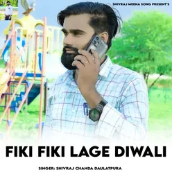 Fiki Fiki Lage Diwali