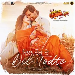 Dil Todte (From "Fer Mamlaa Gadbad Hai")