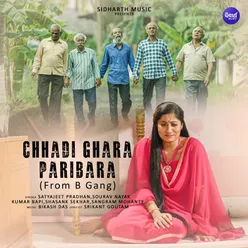 Chhadi Ghara Paribara (From "B Gang")