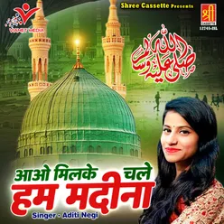 Aao Milke Chale Hum Madina