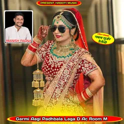 Garmi Aagi Padhbala Laga D Ac Room M