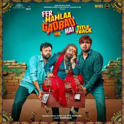 Fer Mamlaa Gadbad Hai - Title Track (From "Fer Mamlaa Gadbad Hai") - Single