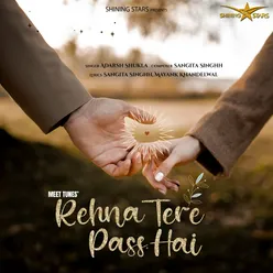 Rehna Tere Pass Hai