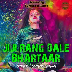 JiJi Rang Dale Bhartaar