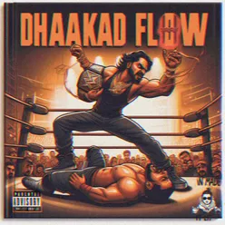 DHAAKAD FLOW