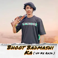 Bhoot Badmashi Ka ( up ke raja )