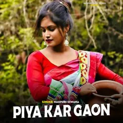 Piya Kar Gaon