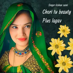 Chori tu beauty Plus lagav