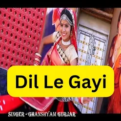 Dil Le Gayi