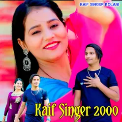 Kaif Singer 2000