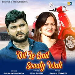 Dil Le Gail Scooty Wali