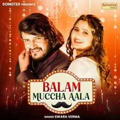 Balam Muchha Aala