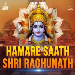 Hamare Saath Shri Raghunath