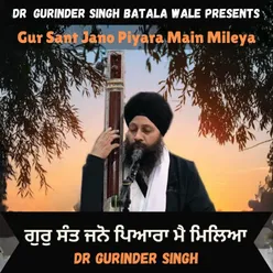 Gur Sant Jano Piyara Main Mileya