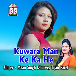 Kuwara Man Ke Ka He