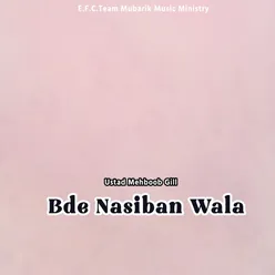 Bde Nasiban Wala