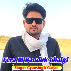 Fera M Banduk Chalgi