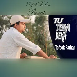 Tu Tera Dekh