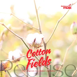 Cotton Fields Reprise