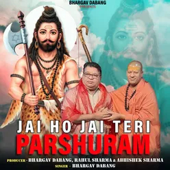 Jai Ho Jai Teri Parshuram