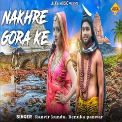 Nakhre Gora Ke