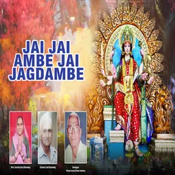 Jai Jai Ambe Jai Jagdambe