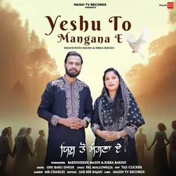 Yeshu To Mangana E