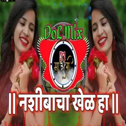 Nashibacha Khel Ha (Dj Mauli)