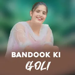 Bandook Ki Goli