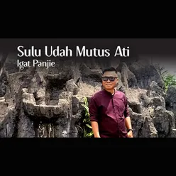 Sulu Udah Mutus Ati